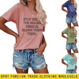 Women's Plus-size Stop Being The Bigger Letter, Crewneck, Short-sleeved T Shirt