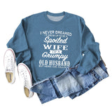 I NEVER DREAMED LOOSE WOMEN'S CREWNECK LONG-SLEEVED SWEATSHIRT