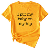 I Put My Baby Letter Fashion Women's Round Neck Short Sleeve T-shirt