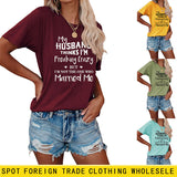My Husband Thinks I'm Freaking Crazy Round Neck Short Sleeve Womans T-shirt