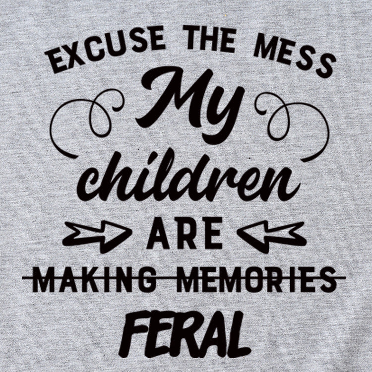 Letter Excuse The Mes My Children Summer Round Neck Short Sleeve T-shirt