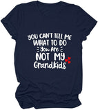Damen T-Shirt mit Aufschrift „Du kannst mir nicht sagen, was ich tun soll. Du bist nicht mein Enkelkind“