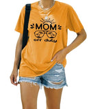Mom Off Duty Shirt Mom Shirt for Women Mom Vacay Tee Gift for Mama