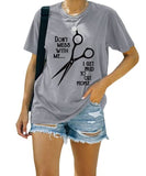 Hairstylist Shirt Women Don't Mess with Me I Get Paid to Cut People T-Shirt