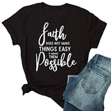 La foi ne rend pas les choses faciles, elle les rend possibles T-Shirt