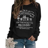 I'm A Plantaholic Sweatshirt Women Gift Plant Shirt