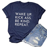 Be Kind Shirt Wake Up Kick Ass Be Kind Répéter T-Shirt pour Femme