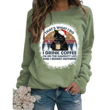 Cat That's What I Do I Drink Coffee I Hate People and I Know Things Sweatshirt