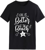 Women Summer Beach Shirt Life is Better at The Beach Tee Tops