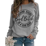 Women Behind Every Bad Bitch is A Carseat Sweatshirt Funny Shirt Gifts