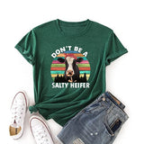 T-Shirt manches courtes femme, ample et populaire, humoristique, en forme de vache, ne soyez pas une génisse salée