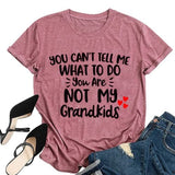 Damen T-Shirt mit Aufschrift „Du kannst mir nicht sagen, was ich tun soll. Du bist nicht mein Enkelkind“