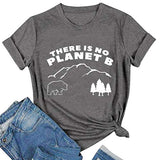 Women There is NO Planet B T-Shirt Mother Earth Shirt