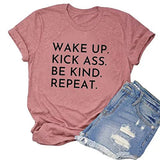 Be Kind Shirt Wake Up Kick Ass Be Kind Répéter T-Shirt pour Femme