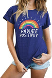 Women Radiate Positivity Rainbow Tees Shirt Tops