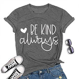 Women Always Be Kind Tee Shirt Women Be Kind Graphic Shirt