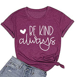 Women Always Be Kind Tee Shirt Women Be Kind Graphic Shirt