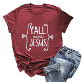 T-Shirt pour femmes, vous avez tous besoin de Jésus, chemise chrétienne