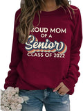 Proud Mom of A 2022 Senior Sweatshirt Graduation Gift Shirt