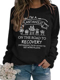 I'm A Plantaholic Sweatshirt Women Gift Plant Shirt