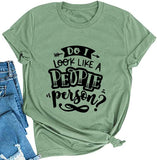 Do I Look Like A Fucking People Person Women T-Shirt Sarcastic Shirt