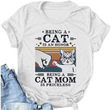Women Being A Cat is an Honor Being A Cat Mom is Priceless T-Shirt