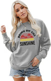 Women Bring On The Sunshine Sweatshirt Women Graphic Shirt Women Top