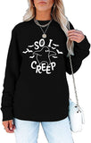 Women So I Creep Shirt Trick or Treat Halloween Sweatshirt