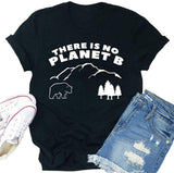 Women There is NO Planet B T-Shirt Mother Earth Shirt