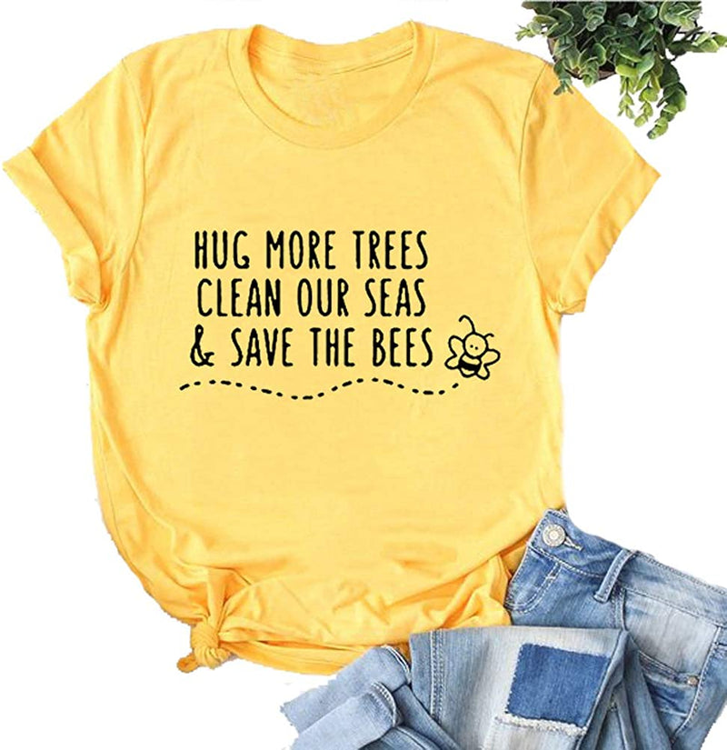 Frauen umarmen mehr Bäume, reinigen unsere Meere und retten die Bienen T-Shirt