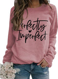 Women Perfectly Love Heart Imperfect Graphic Sweatshirt Long Sleeve Shirt