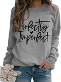 Women Perfectly Love Heart Imperfect Graphic Sweatshirt Long Sleeve Shirt