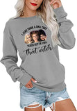 Ich habe gerade einen DNA-Test gemacht und es stellte sich heraus, dass ich zu 100 % diese Hexe bin. Langarm-Sweatshirt „I Smell Children“