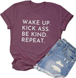 Be Kind Shirt Wake Up Kick Ass Be Kind Répéter T-Shirt pour Femme