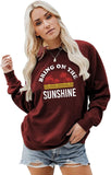 Women Bring On The Sunshine Sweatshirt Women Graphic Shirt Women Top