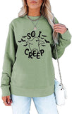 Women So I Creep Shirt Trick or Treat Halloween Sweatshirt