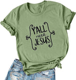 T-Shirt pour femmes, vous avez tous besoin de Jésus, chemise chrétienne