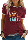 Women Day Drinking Shirt Day Drinking On The Lake is My Happy Place Tees