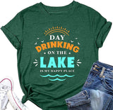 Women Day Drinking Shirt Day Drinking On The Lake is My Happy Place Tees