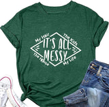 Women It's All Messy T Shirt Mother's Day Tees Tops