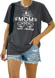 Mom Off Duty Shirt Mom Shirt for Women Mom Vacay Tee Gift for Mama