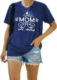 Mom Off Duty Shirt Mom Shirt for Women Mom Vacay Tee Gift for Mama
