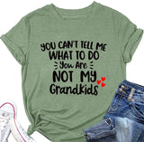 Damen T-Shirt mit Aufschrift „Du kannst mir nicht sagen, was ich tun soll. Du bist nicht mein Enkelkind“