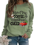 Christmas Cheer Coffee Sweatshirt Women I Run on Coffee and Christmas Cheer Shirt