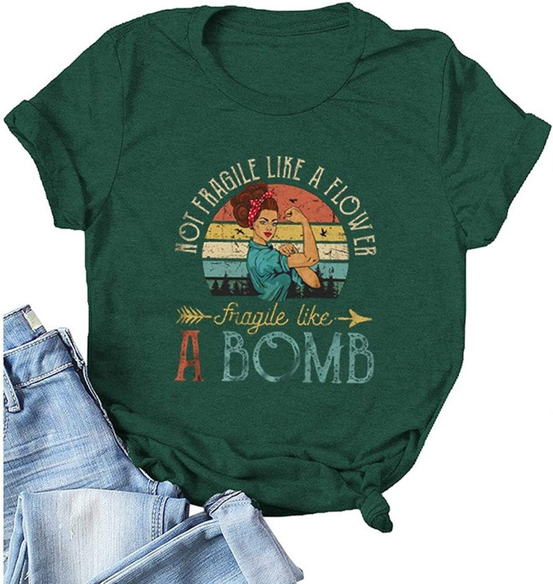 Les femmes ne sont pas fragiles comme une fleur Fragile comme une bombe T-shirt graphique