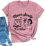 La santé mentale des mamans des femmes vous est apportée par Coffee &amp; Wine T-Shirt drôle