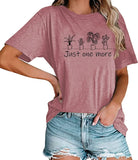 Women Just One More Plant Lover Gift Tees Shirt Tops