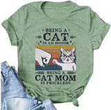 Women Being A Cat is an Honor Being A Cat Mom is Priceless T-Shirt