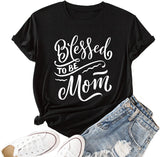 Blessed Mom Shirt Women Graphic Tees