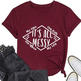 Women It's All Messy T Shirt Mother's Day Tees Tops